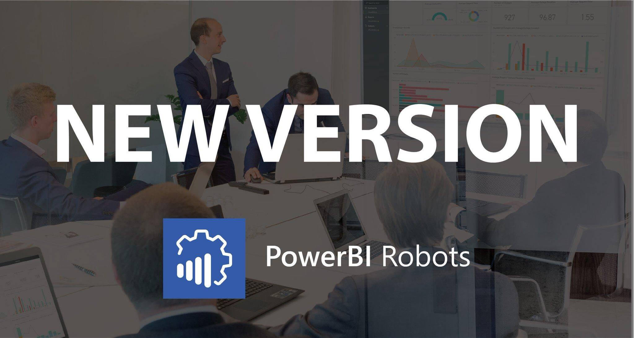PowerBI Robots version 2.1.1 is here with the features you requested