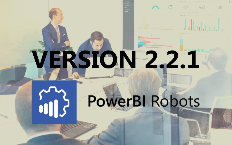 PowerBI Robots 2.2.1: what’s new?