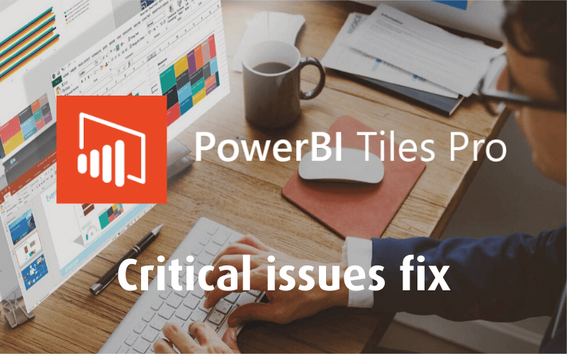 PowerBI Tiles Pro – upgrade now to avoid critical issues