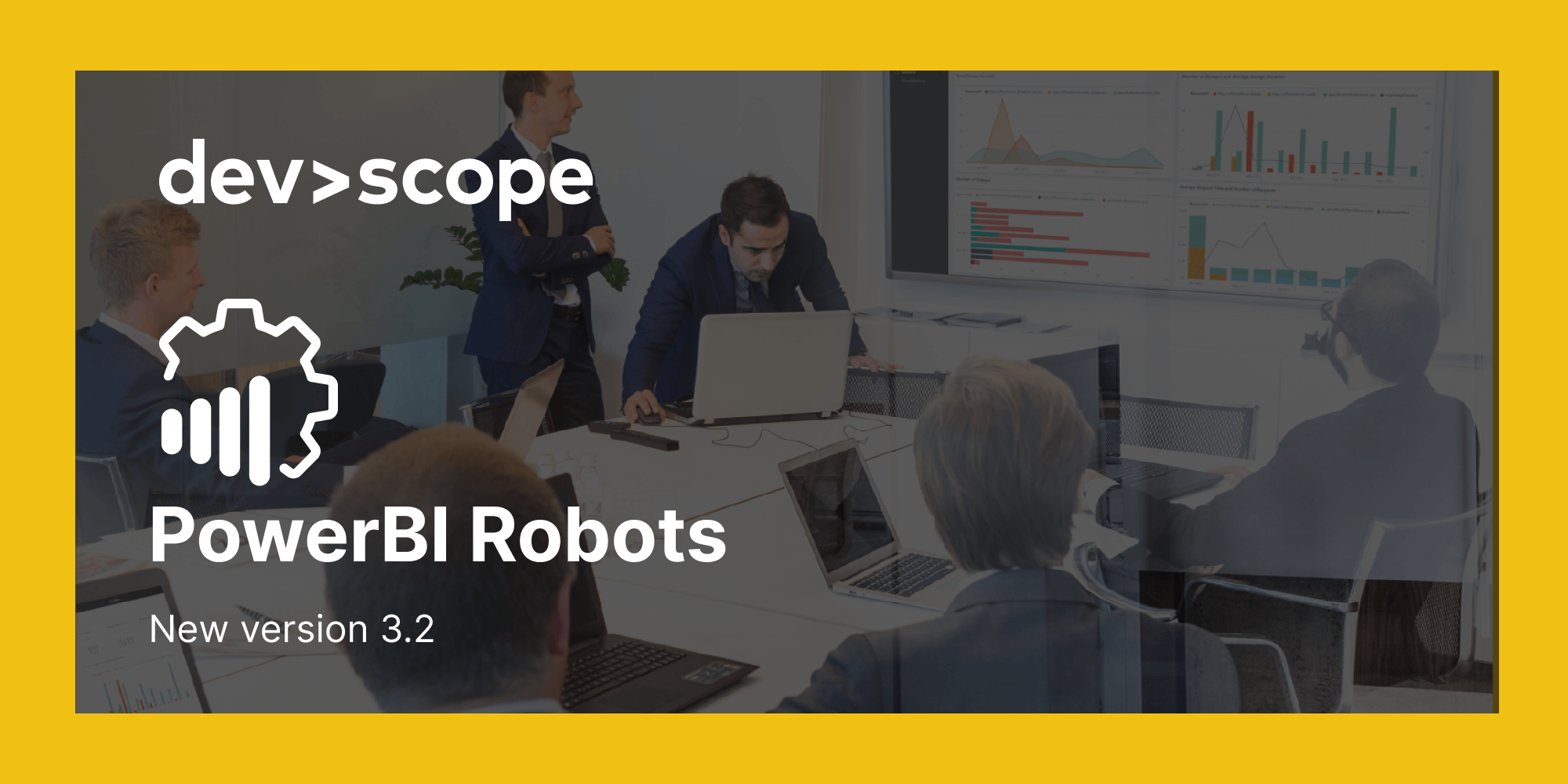 What’s new in PowerBI Robots 3.2?