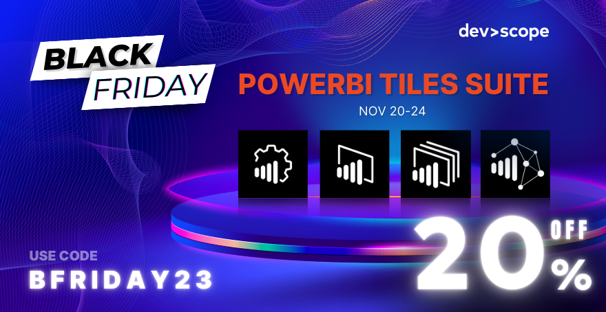 Black Friday Bonanza: 20% off PowerBI Tiles products!