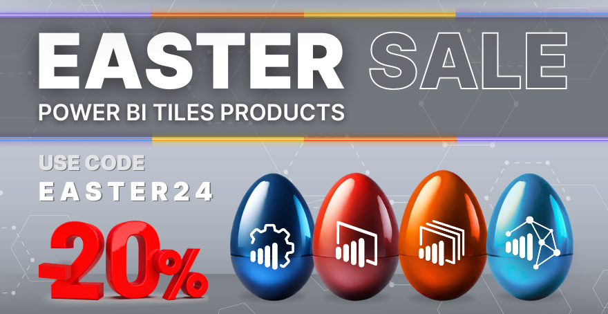 Egg-citing Easter special: save 20% on all PowerBI Tiles products!