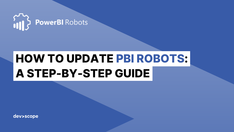 How to Update PowerBI Robots – A Step-by-Step Guide