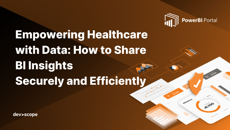 Empowering Healthcare with Data: How to Share BI Insights Securely and Efficiently